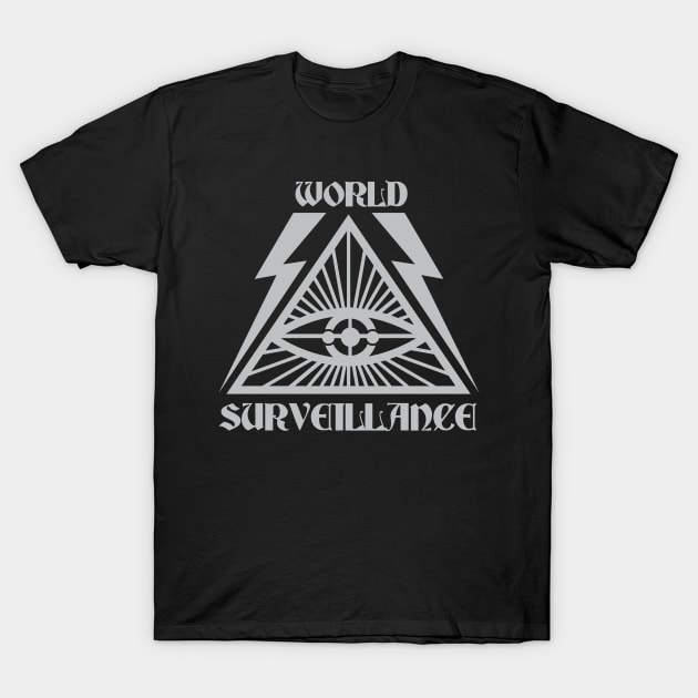 World Surveillance T-Shirt by jazzworldquest